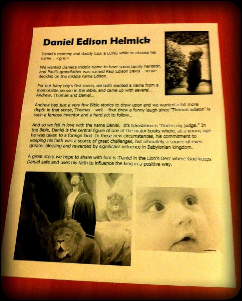 Daycare asked us to share why we chose the name Daniel. I put this together. Kristen and called me an overachiever!