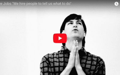 Steve Jobs “We hire people to tell us what to do”