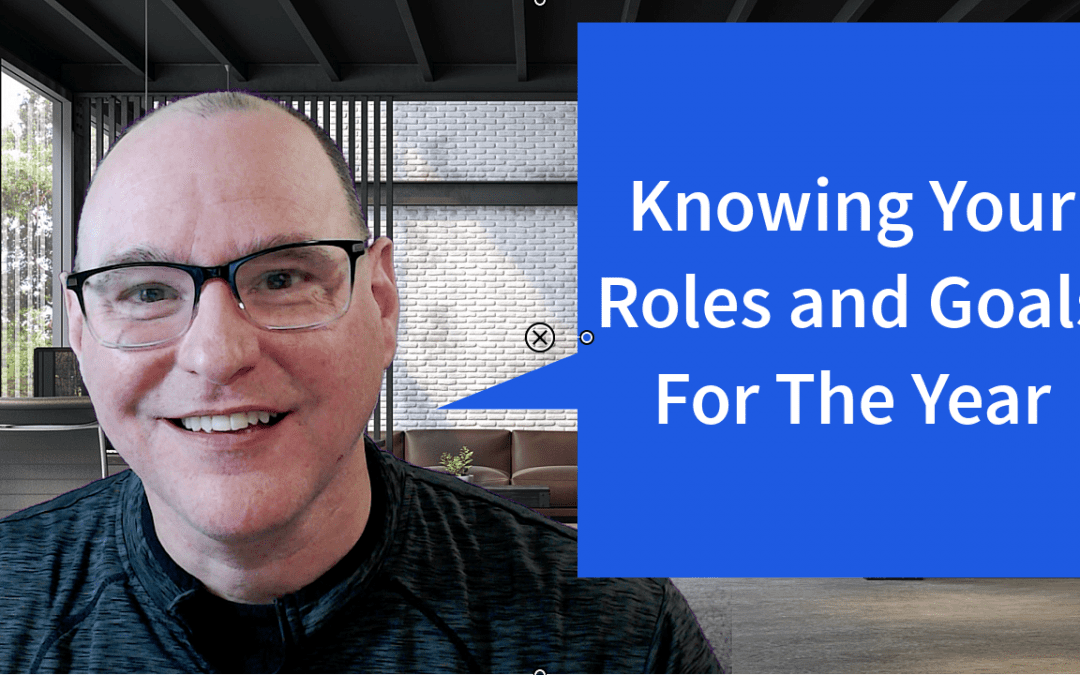 Know Your Roles and Goals